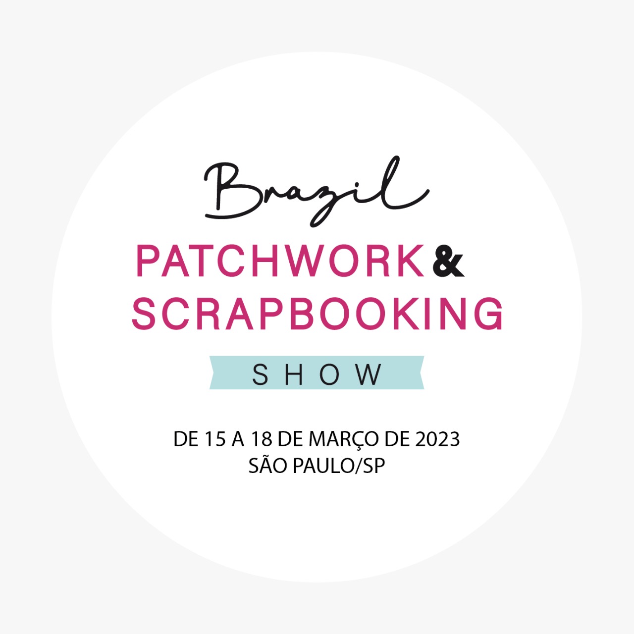 Brazil Patchwork e Scrapbooking Show – 2023